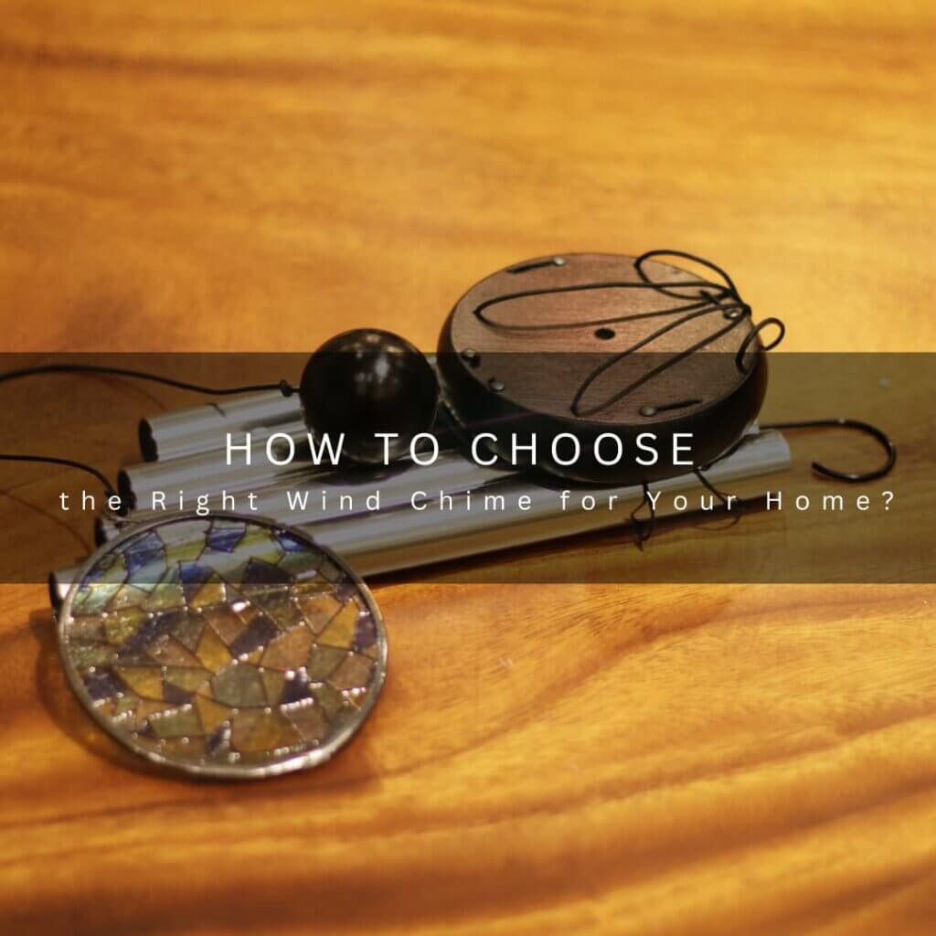 How to Choose the Right Wind Chime