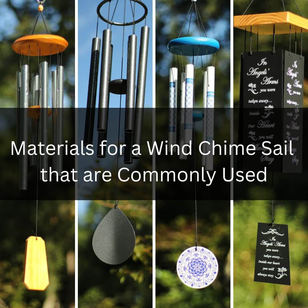 Materials for a Wind Chime Sail that are Commonly Used