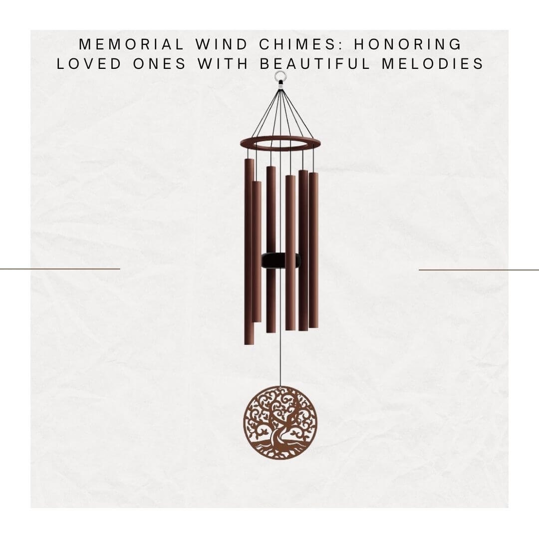 Memorial Wind Chimes: Honoring Loved Ones with Beautiful Melodies